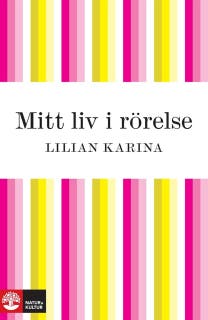 Mitt liv i rörelse – omslag till ljudboken av Lilian Karina