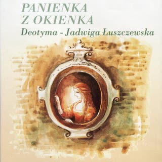 Panienka z okienka – okładka audiobooka, autor Jadwiga Łuszczewska