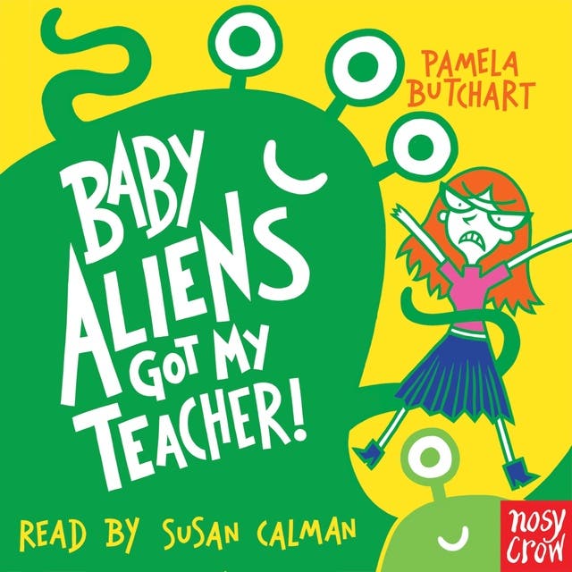 Baby Aliens Got My Teacher – omslag til lydbogen af Pamela Butchart
