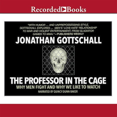 The Professor in the Cage – omslag til lydbogen af Jonathan Gottschall
