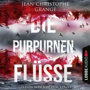 Die purpurnen Flüsse – okładka audiobooka, autor Jean-Christophe Grangé