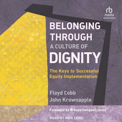 Belonging Through a Culture of Dignity – omslag til lydbogen af Floyd Cobb, John Krownapple