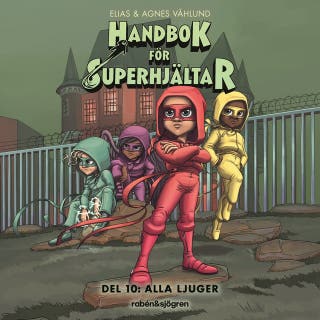 Handbok för superhjältar. Alla ljuger
