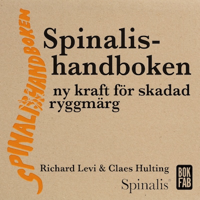 Spinalishandboken - Ny kraft för skadad ryggmärg