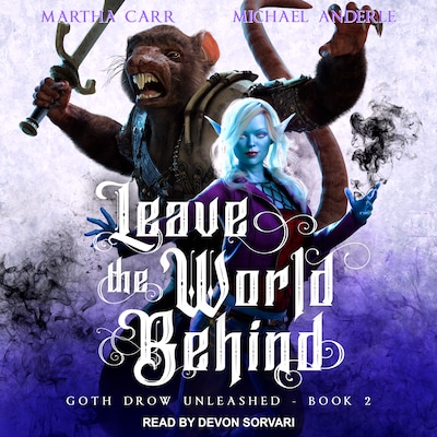 Leave The World Behind – omslag til lydbogen af Martha Carr, Michael Anderle