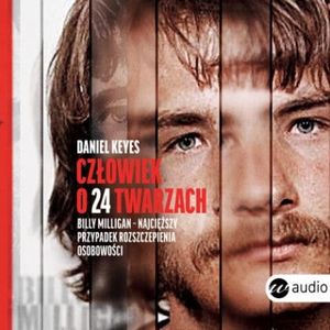 Człowiek o 24 twarzach – okładka audiobooka, autor Daniel Keyes