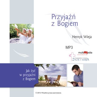 Przyjaźń z Bogiem – okładka audiobooka, autor Henryk Wieja
