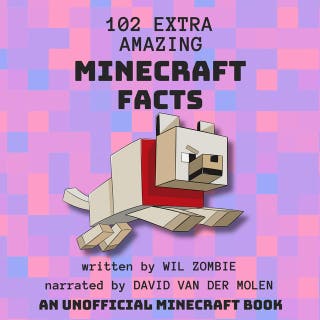 102 Extra Amazing Minecraft Facts