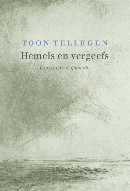 Hemels en vergeefs: gedichten