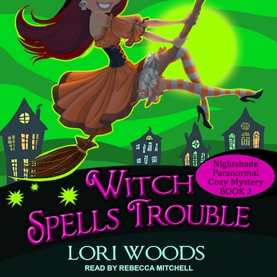 Witch Spells Trouble – omslag til lydbogen af Lori Woods