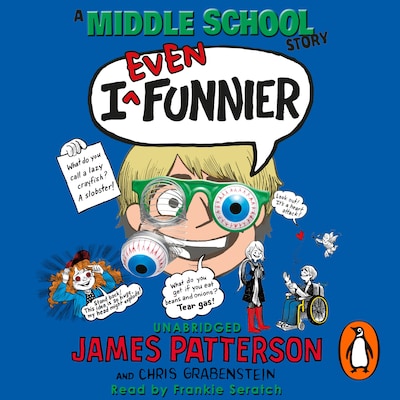 I Even Funnier: A Middle School Story – omslag til lydbogen af James Patterson
