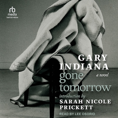 Gone Tomorrow – omslag til lydbogen af Gary Indiana
