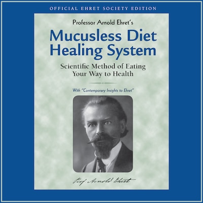 Mucusless Diet Healing System – omslag til lydbogen af Professor Arnold Ehret