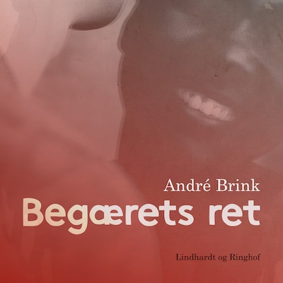 Begærets ret – omslag til lydbogen af André Brink