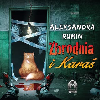 Zbrodnia i Karaś – okładka audiobooka, autor Aleksandra Rumin