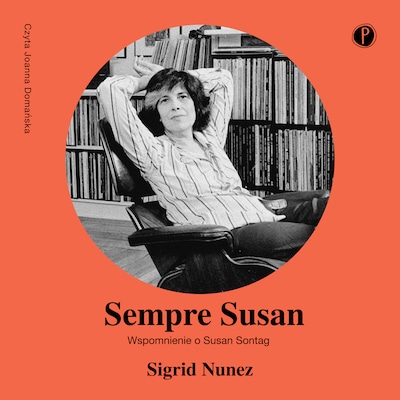 Sempre Susan. Wspomnienie o Susan Sontag – okładka audiobooka, autor Sigrid Nunez