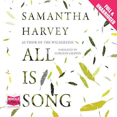 All is Song – omslag til lydbogen af Samantha Harvey