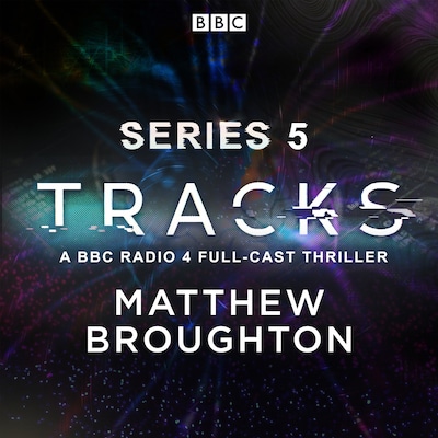 Tracks: Series 5 – omslag til lydbogen af Matthew Broughton