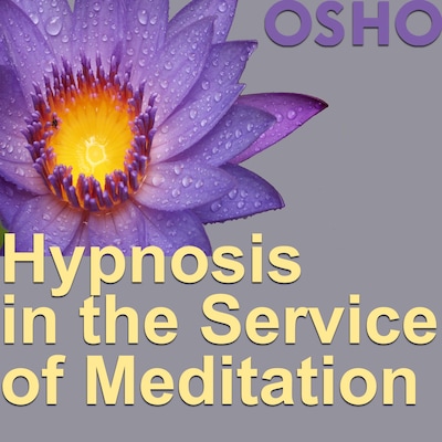 Hypnosis in the Service of Meditation – omslag til lydbogen af Osho
