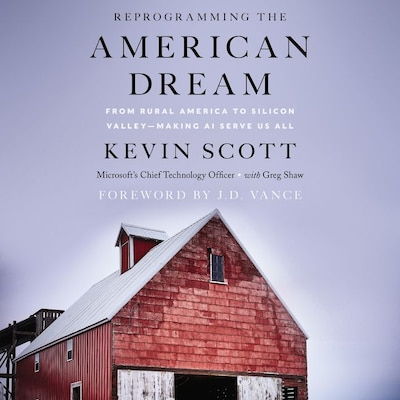 Reprogramming The American Dream – omslag til lydbogen af Kevin Scott, Greg Shaw