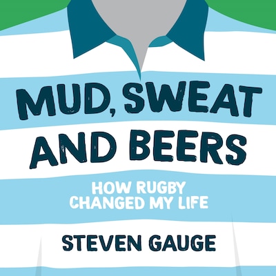 Mud, Sweat and Beers – omslag til lydbogen af Steven Gauge