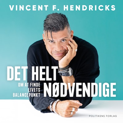 Det helt nødvendige – omslag til lydbogen af Vincent F. Hendricks