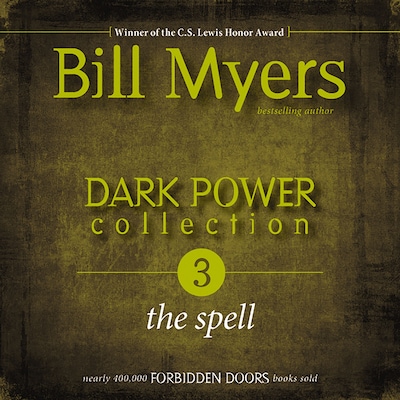 Dark Power Collection: The Spell – omslag til lydbogen af Bill Myers