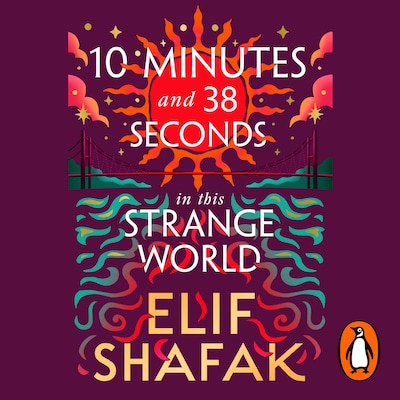 10 Minutes 38 Seconds in this Strange World – omslag til lydbogen af Elif Shafak