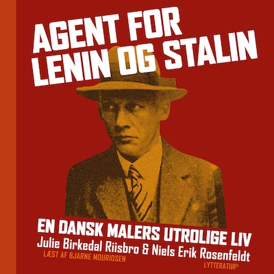 Agent for Lenin og Stalin – omslag til lydbogen af Julie Birkedal Riisbro og Niels Erik Rosenfeldt