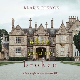 When You’re Broken (A Finn Wright FBI Mystery—Book Eleven)