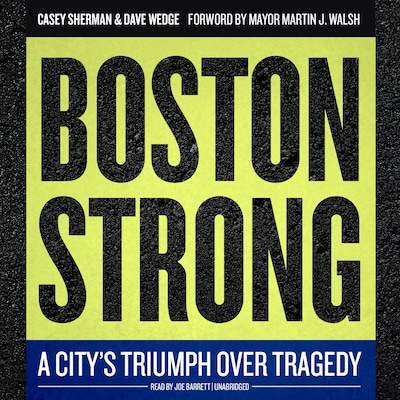 Boston Strong – omslag til lydbogen af Casey Sherman, Dave Wedge