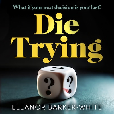 Die Trying – omslag til lydbogen af Eleanor Barker-White
