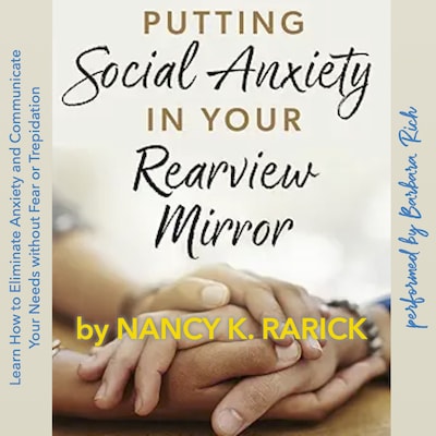 Putting Social Anxiety in Your Rearview Mirror – omslag til lydbogen af Nancy K. Rarick