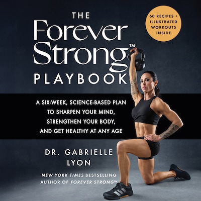 The Forever Strong™ PLAYBOOK – omslag til lydbogen af Gabrielle Lyon