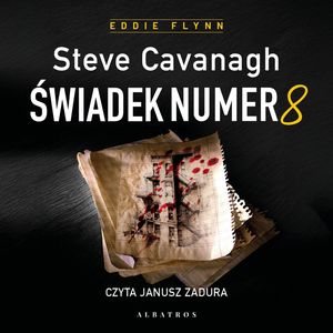 Świadek numer 8. Eddie Flynn. Tom 8 – okładka audiobooka, autor Steve Cavanagh