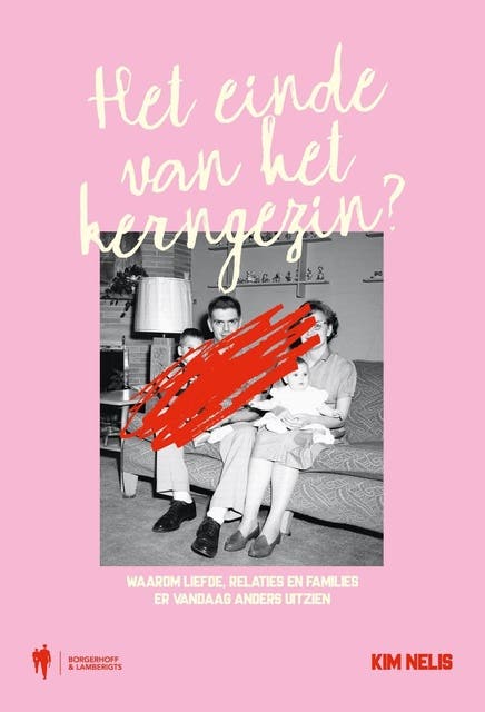 Het einde van het kerngezin?: Waarom liefde, relaties en families er vandaag anders uitzien – omslag van het luisterboek van Kim Nelis