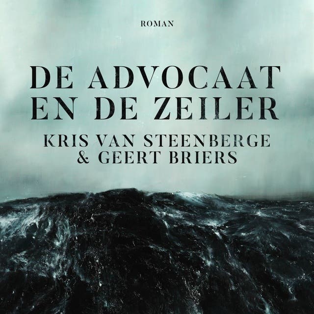 De Advocaat en de Zeiler – omslag van het luisterboek van Geert Briers,Kris Van Steenberge