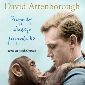 Przygody młodego przyrodnika – okładka audiobooka, autor David Attenborough