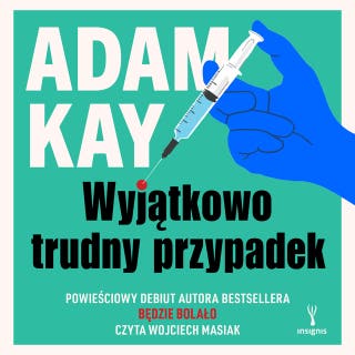 Wyjątkowo trudny przypadek – okładka audiobooka, autor Adam Kay