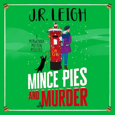 Mince Pies and Murder - A festive cosy mystery full of Christmas spirit and small-town charm (Unabridged) – omslag til lydbogen af J.R. Leigh