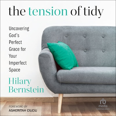 The Tension of Tidy – omslag til lydbogen af Hilary Bernstein