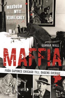Maffia : från Capones Chicago till dagens Sverige – omslag till ljudboken av Gunnar Wall
