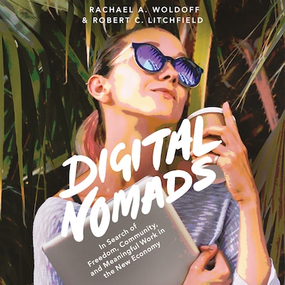 Digital Nomads – omslag til lydbogen af Rachel A. Woldoff, Robert C. Litchfield