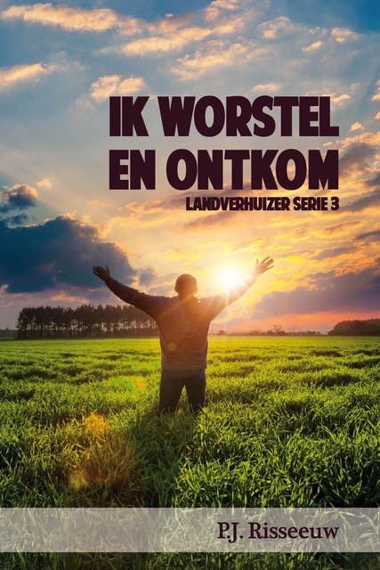 Ik worstel en ontkom – omslag van het luisterboek van P J. Risseeuw