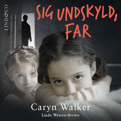 Sig undskyld, far – omslag til lydbogen af Caryn Walker, Linda Watson-Brown