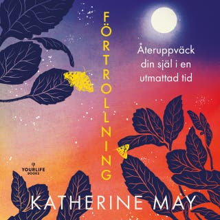 Förtrollning : återuppväck din själ i en utmattad tid – omslag till ljudboken av Katherine May