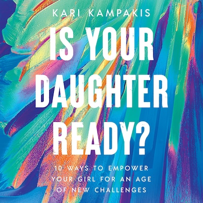 Is Your Daughter Ready? – omslag til lydbogen af Kari Kampakis