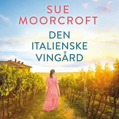 Den italienske vingård – omslag til lydbogen af Sue Moorcroft