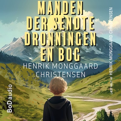 Manden der sendte Dronningen en bog (uforkortet) – omslag til lydbogen af Henrik Monggaard Christensen