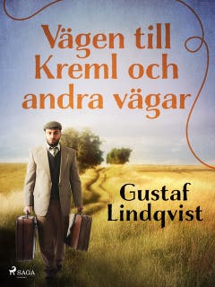 Vägen till Kreml och andra vägar – omslag till ljudboken av Gustaf Lindqvist